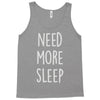 need more sleep (2) Tank Top