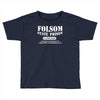 folsom state prison Toddler T-shirt