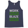 work hard blaze hard Tank Top