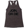 join, or die Racerback Tank