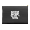 Surely Not Everybody Was Kung Fu Fighting Accessory Pouches