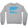 my friend thinks he's smart Crewneck Sweatshirt