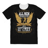 All Men Are Created Equal But Only The Best Are Born In September All Over Women's T-shirt
