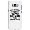 always be batman Samsung Galaxy S8 Plus
