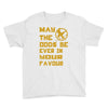 MAY THE ODDS BE EVER IN YOUR FAVOUR Youth Tee
