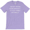 i not trying to be difficult T-Shirt