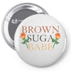 Brown Suga Babe Pin-back button