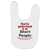 hand it to short people Baby Bibs