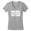 music changed my life Women's V-Neck T-Shirt