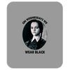 on wednesdays we wear black Mousepad