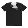 nah All Over Women's T-shirt
