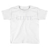 glute Toddler T-shirt
