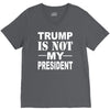 trump is not my president V-Neck Tee