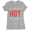 if you're hot i'm single Ladies Fitted T-Shirt