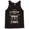 legendary riders are born in 1968 Tank Top