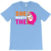 She Wants The D - Dunkin Donuts T-Shirt