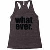 whatever (2) Racerback Tank