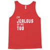 i'm jealous of me too Tank Top