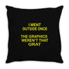 i went outside once Throw Pillow