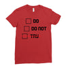 Do or Do Not Ladies Fitted T-Shirt