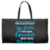 Grandad Was Created because Grankids Need Real Heroes Weekender Totes