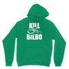 kill bilbo Hoodie