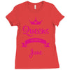 queens are born in june Ladies Fitted T-Shirt