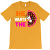 She Wants The D - Dunkin Donuts T-Shirt