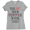 quitting coffee Ladies Fitted T-Shirt