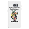 my body is a garden, not a graveyard Samsung Galaxy S7