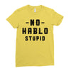 No Hablo Stupid Ladies Fitted T-Shirt