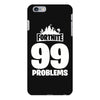 fortnite 99 problems iPhone 6 Plus/6s Plus Case