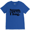 sarcasm. it's how i hug V-Neck Tee