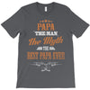 papa the man the myth best papa ever T-Shirt