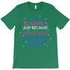 don't be jealous just because i'm a super cute november girl T-Shirt