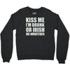 kiss me i'm drunk or irish Crewneck Sweatshirt