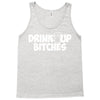 drink up bitches (2) Tank Top