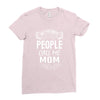 My Favorite People Call Me Mom Ladies Fitted T-Shirt