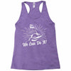 We Can Do It! Racerback Tank