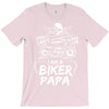 You Cant Scare Me I am Biker Papa T-Shirt