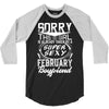 This Girl Is Taken By A Super Sexy February Boyfriend 3/4 Sleeve Shirt