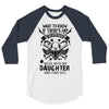 Life After Death Mess With My Daughter 3/4 Sleeve Shirt