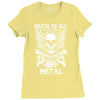 death to all but metal Ladies Fitted T-Shirt