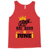 Kings Are Born In June Tank Top