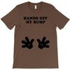 Hands off my Bump T-Shirt