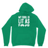 my soul is lit as f Hoodie