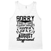 This Girl Is Taken By A Super Sexy August Boyfriend Tank Top