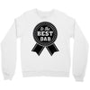 best dad ever Crewneck Sweatshirt