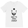 quit yo jibba jabba V-Neck Tee