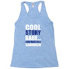 cool story babe, now make me a sandwich Racerback Tank